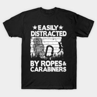 Easily Distracted By Ropes & Carabiners Funny Climbing T-Shirt